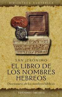 LIBRO DE LOS NOMBRES HEBREOS, EL | 9788477209331 | SAN JERONIMO | Llibreria La Gralla | Llibreria online de Granollers