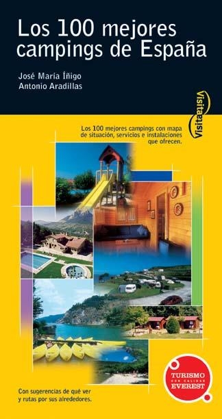 100 MEJORES CAMPINGS DE ESPAÑA (VISITA) | 9788424103521 | ANTONIO ARADILLAS/JOSÉ MARÍA ÍÑIGO | Llibreria La Gralla | Llibreria online de Granollers