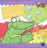 DIA LOCO DE COQUI, EL (DIVERTIDOS CON TEXTURAS) | 9788434886650 | STEER, DUGALD | Llibreria La Gralla | Llibreria online de Granollers