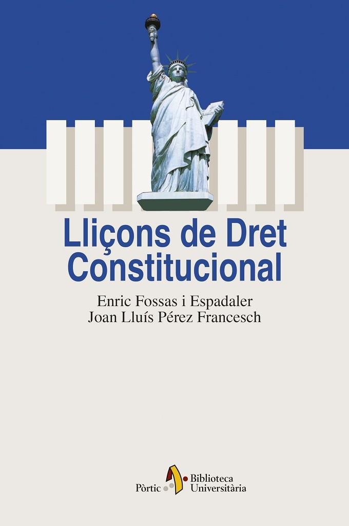 LLIÇONS DE DRET CONSTITUCIONAL -NOVA EDICIO- | 9788473067102 | PEREZ FRANCESCH, JOAN LLUIS | Llibreria La Gralla | Llibreria online de Granollers