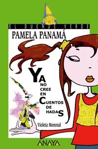 PAMELA PANAMA YA NO CREE EN CUENTOS DE HADAS(D VERDE130) | 9788466716437 | MONREAL, VIOLETA | Llibreria La Gralla | Llibreria online de Granollers