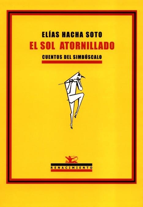 SOL ATORNILLADO, EL (CUENTOS DEL SIMBUSCALO) | 9788484720430 | HACHA SOTO, ELIAS | Llibreria La Gralla | Llibreria online de Granollers