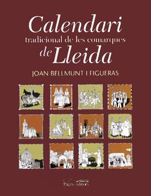 CALENDARI TRADICIONAL DE LES COMARQUES DE LLEIDA | 9788479359317 | BELLMUNT I FIGUERAS, JOAN | Llibreria La Gralla | Llibreria online de Granollers