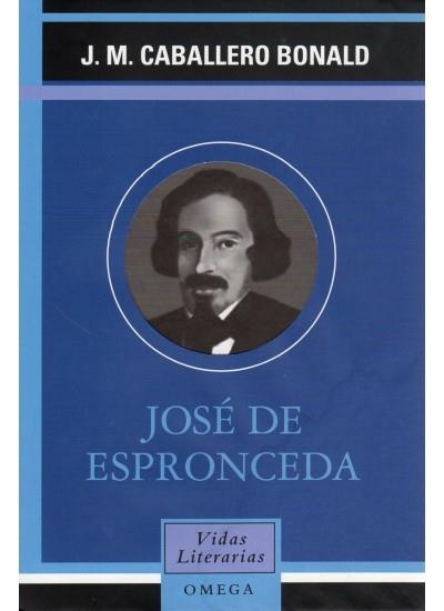 JOSE DE ESPRONCEDA (VIDAS LITERARIAS) | 9788428212458 | CABALLERO BONALD, J.M. | Llibreria La Gralla | Llibreria online de Granollers