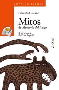 MITOS DE MEMORIA DEL FUEGO (SOPA LIBR NAR 79) | 9788466717090 | GALEANO, EDUARDO | Llibreria La Gralla | Llibreria online de Granollers