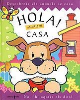 HOLA ANIMALS DE CASA | 9788466104401 | STEER, DUGALD | Llibreria La Gralla | Librería online de Granollers