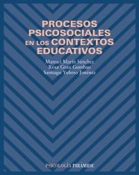 PROCESOS PSICOSOCIALES EN LOS CONTEXTOS EDUCATIVOS | 9788436817102 | MARIN SANCHEZ, MANUEL | Llibreria La Gralla | Llibreria online de Granollers