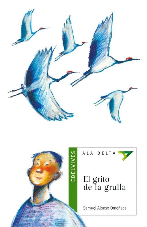 GRITO DE LA GRULLA, EL (ALA DELTA 10 AÑOS NR 11) | 9788426348647 | ALONSO OMEÑACA, SAMUEL | Llibreria La Gralla | Llibreria online de Granollers