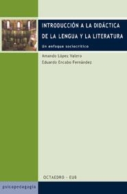 INTRODUCCION A LA DIDACTICA DE LA LENGUA Y LA LITERATURA | 9788480635516 | LOPEZ VALERO, AMANDO / ENCABO FERNANDEZ, EDUARDO | Llibreria La Gralla | Llibreria online de Granollers