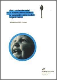 RISC I PROTECCIO SOCIAL EN EL MALTRACTAMENT INFANTIL | 9788484581758 | GONZALEZ CARRASCO, MONICA | Llibreria La Gralla | Librería online de Granollers