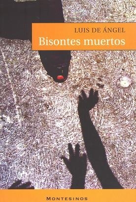 BISONTES MUERTOS | 9788495776365 | ANGEL LUIS DE | Llibreria La Gralla | Llibreria online de Granollers