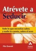 ATREVETE A SEDUCIR | 9788497350563 | EVERETT, FLIC | Llibreria La Gralla | Llibreria online de Granollers