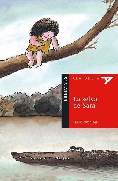 SELVA DE SARA, LA (ALA DELTA 5 AÑOS NR. 12) | 9788426348661 | URBERUAGA, EMILIO | Llibreria La Gralla | Librería online de Granollers