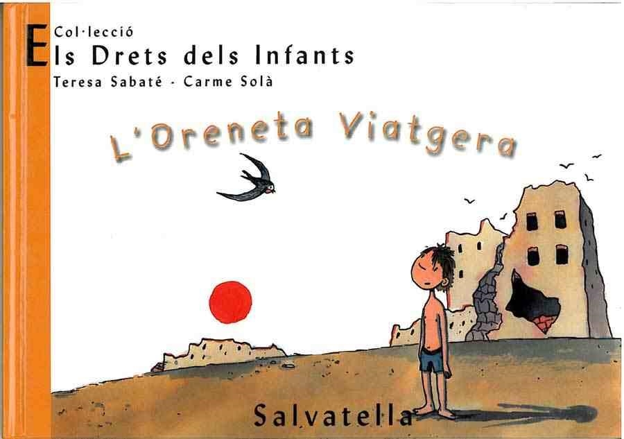 ORENETA VIATGERA, L' (DRETS DELS INFANTS 9) | 9788484121831 | SABATE, TERESA/ SOLA, CARME | Llibreria La Gralla | Llibreria online de Granollers