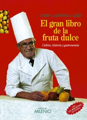 GRAN LIBRO DE LA FRUTA DULCE | 9788497430388 | LLADONSA I GIRO, JOSEP | Llibreria La Gralla | Llibreria online de Granollers