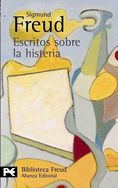 ESCRITOS SOBRE LA HISTERIA (ALIANZA BOLSILLO BA-0643) | 9788420672083 | FREUD, SIGMUND | Llibreria La Gralla | Librería online de Granollers