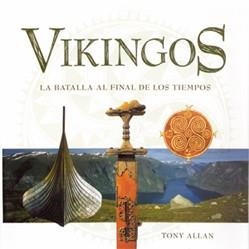 VIKINGOS LA BATALLA AL FINAL DE LOS TIEMPOS | 9788495537287 | ALLAN, TONY | Llibreria La Gralla | Llibreria online de Granollers