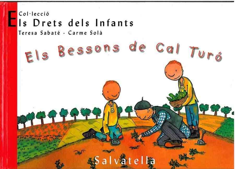 BESSONS DE CAL TURO, EL (DRETS DELS INFANTS 7) | 9788484121817 | SABATE, TERESA / SOLA, CARME | Llibreria La Gralla | Llibreria online de Granollers