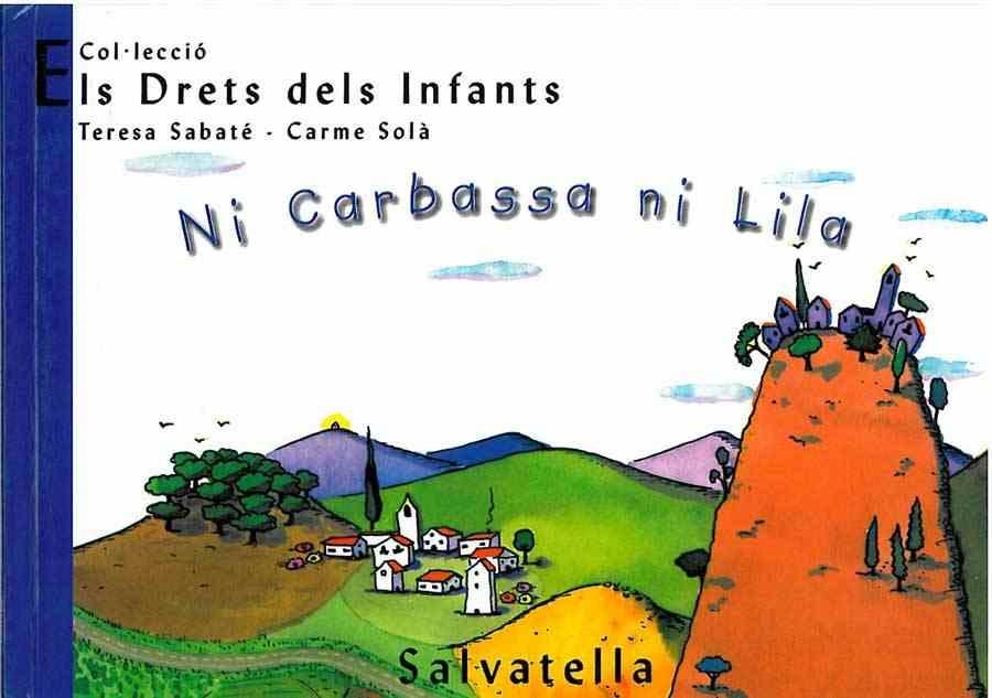 NI CARBASA NI LILA (DRETS DELS INFANTS 10) | 9788484121848 | SABATE, TERESA / SOLA, CARME | Llibreria La Gralla | Llibreria online de Granollers