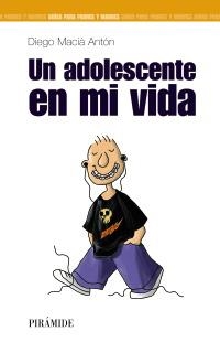 ADOLESCENTE EN MI VIDA, UN | 9788436817331 | MACIA ANTON, DIEGO | Llibreria La Gralla | Librería online de Granollers