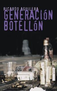 GENERACION BOTELLON | 9788496052017 | AGUILERA, RICARDO | Llibreria La Gralla | Librería online de Granollers