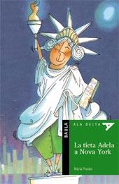 TIETA ADELA A NOVA YORK, LA (ALA DELTA 10 ANYS NR.2) | 9788447910090 | PRADAS, NURIA | Llibreria La Gralla | Llibreria online de Granollers