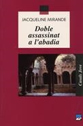 DOBLE ASSASSINAT A L'ABADIA | 9788421821770 | MIRANDE, JACQUELINE | Llibreria La Gralla | Llibreria online de Granollers