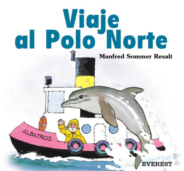 VIAJE AL POLO NORTE | 9788424180829 | SOMMER RESALT, MANFRED | Llibreria La Gralla | Llibreria online de Granollers