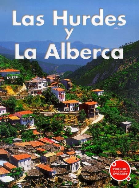 HURDES Y LA ALBERCA, LAS (TURISMO EVEREST) | 9788424102975 | MATILDE MURO CASTILLO | Llibreria La Gralla | Llibreria online de Granollers