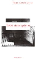 TODO TIENE GRIETAS | 9788489239333 | GARCIA URETA, IÑIGO | Llibreria La Gralla | Librería online de Granollers