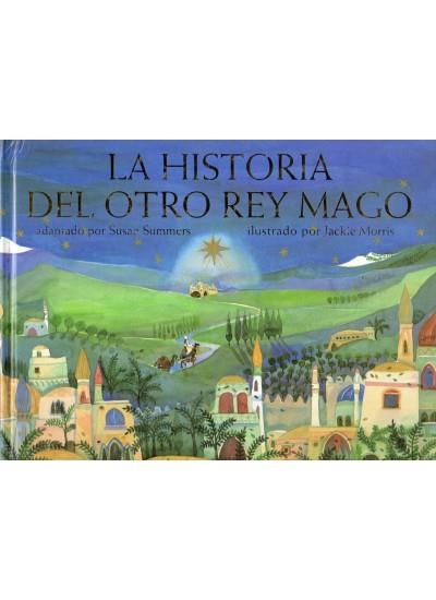 HISTORIA DEL OTRO REY MAGO, LA | 9788428213462 | SUMMERS, SUSAN / MORRIS, JACKIE | Llibreria La Gralla | Librería online de Granollers