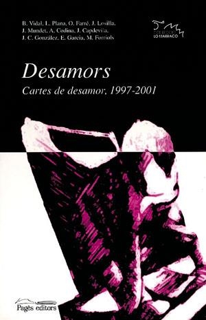 DESAMORS CARTES DE DESAMOR 1997-2001 | 9788479359928 | VV.AA | Llibreria La Gralla | Llibreria online de Granollers