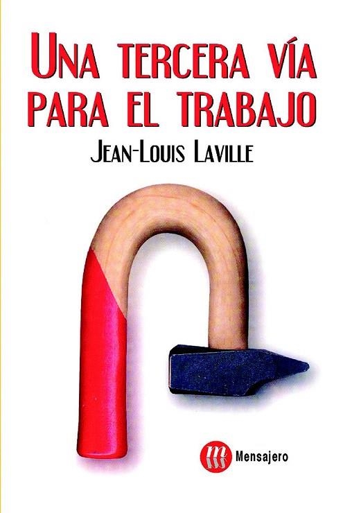 TERCERA VIA PARA EL TRABAJO, UNA | 9788427124851 | LAVILLE, JEAN LOUIS | Llibreria La Gralla | Llibreria online de Granollers