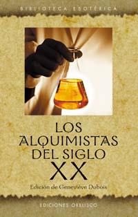 ALQUIMISTAS DEL SIGLO XX, LOS | 9788477209300 | DUBOIS, GENEVIERE | Llibreria La Gralla | Llibreria online de Granollers