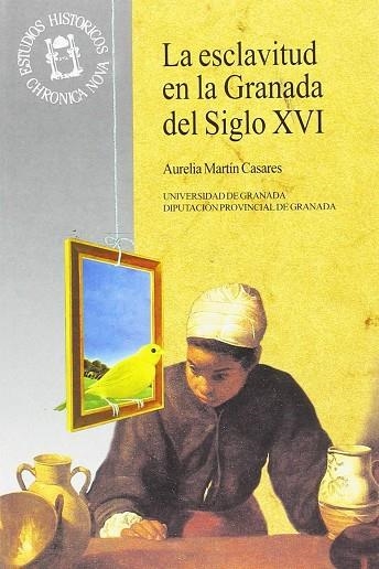 ESCLAVITUD EN LA GRANADA DEL SIGLO XVI, LA | 9788433826138 | MARTIN, AURELIA | Llibreria La Gralla | Llibreria online de Granollers