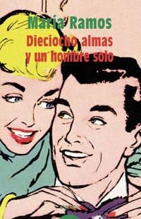 DIECIOCHO ALMAS Y UN HOMBRE SOLO | 9788484332466 | RAMOS MARIA | Llibreria La Gralla | Llibreria online de Granollers