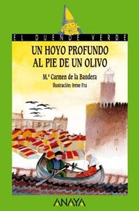 HOYO PROFUNDO AL PIE DE UN OLIVO(D. VERDE 132) | 9788466717304 | BANDERA, Mª CARMEN DE LA | Llibreria La Gralla | Llibreria online de Granollers