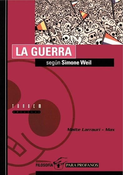 GUERRA SEGUN SIMON WEIL, LA | 9788481314274 | LARRAURI, MAITE / MAX | Llibreria La Gralla | Llibreria online de Granollers