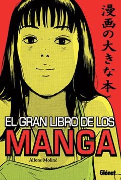 GRAN LIBRO DE LOS MANGA, EL | 9788484492795 | MOLINE, ALFONS | Llibreria La Gralla | Llibreria online de Granollers