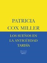 SUEÑOS EN LA ANTIGUEDAD TARDIA -22 | 9788478446384 | COX MILLER, PATRICIA | Llibreria La Gralla | Llibreria online de Granollers