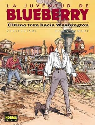 ULTIMO TREN HACIA WASHINGTON (JUVENTUD DE BLUEBERRY 41) | 9788484315582 | CORTEGGIANI / BLANC / DUMOND | Llibreria La Gralla | Llibreria online de Granollers