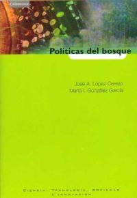 POLITICAS DEL BOSQUE | 9788483233122 | LOPEZ CEREZO, JOSE A. / GONZALEZ GARCIA, MARTA I. | Llibreria La Gralla | Librería online de Granollers