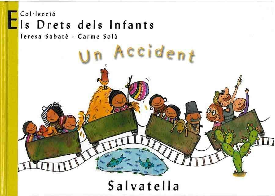 ACCIDENT, UN (DRETS DELS INFANTS 8) | 9788484121824 | SABATE, TERESA / SOLA, CARME | Llibreria La Gralla | Llibreria online de Granollers