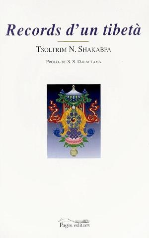 RECORDS D'UN TIBETA | 9788479359713 | SHAKABPA, TSOLTRIM N. | Llibreria La Gralla | Librería online de Granollers