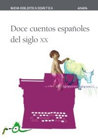 DOCE CUENTOS ESPAÑOLES DEL SIGLO XX (BIBLIO DIDACTICA 16) | 9788466715522 | VARIOS | Llibreria La Gralla | Llibreria online de Granollers