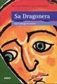 SA DRAGONERA ON S'AMAGA LA TRISTOR | 9788489902558 | VERGES DE ECHENIQUE, PAULINA | Llibreria La Gralla | Llibreria online de Granollers