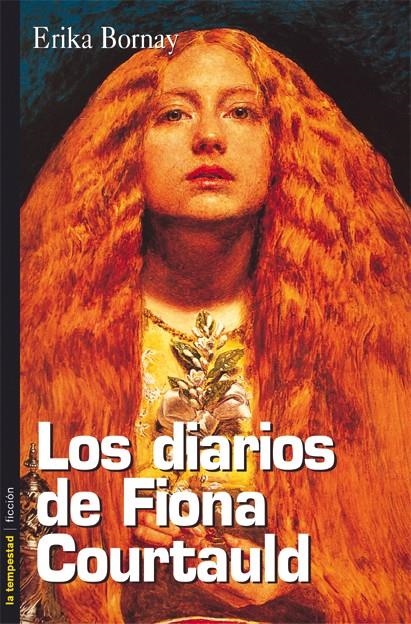 DIARIOS DE FIONA COURTAULD, LOS | 9788479489588 | BORNAY, ERIKA | Llibreria La Gralla | Librería online de Granollers