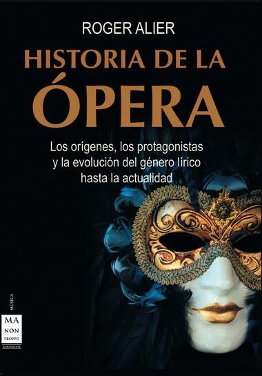 HISTORIA DE LA OPERA | 9788495601667 | ALIER, ROGER | Llibreria La Gralla | Llibreria online de Granollers