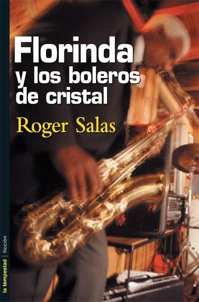 FLORINDA Y LOS BOLEROS DE CRISTAL | 9788479489632 | SALAS, ROGER | Llibreria La Gralla | Llibreria online de Granollers