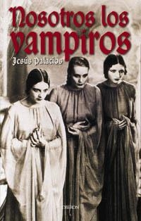 NOSOTROS LOS VAMPIROS | 9788496052048 | PALACIOS, JESUS | Llibreria La Gralla | Llibreria online de Granollers